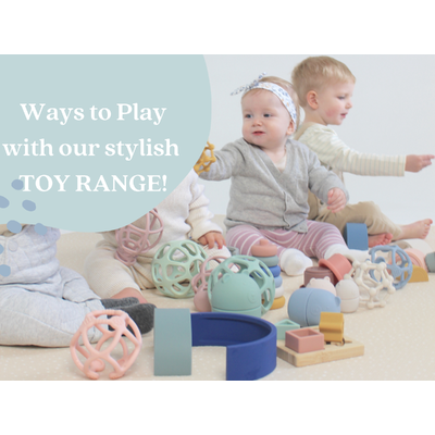 Ways to Play with our stylish TOY RANGE!